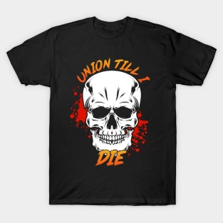 Union Till I Die T-Shirt